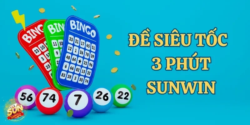đề siêu tốc 3 phút sunwin