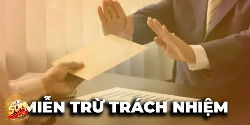 Lý do cần tuân thủ quy định miễn trách nhiệm Sunwin