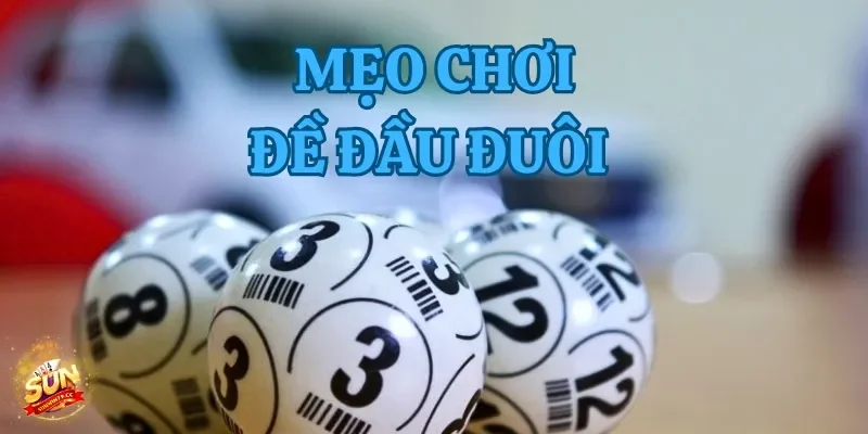 Hướng Dẫn Chơi Đề Đầu Đuôi Sunwin – Chi Tiết Và Hiệu Quả 4 Áp dụng các kinh nghiệm hữu ích vào chơi đề đầu đuôi